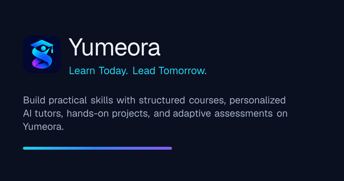 Yumeora — Learn Today. Lead Tomorrow.